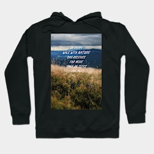 Walk with nature 2 Hoodie